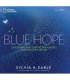 Blue Hope: Exploring and Caring for Earth's Magnificent Ocean